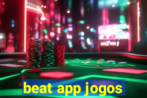 beat app jogos